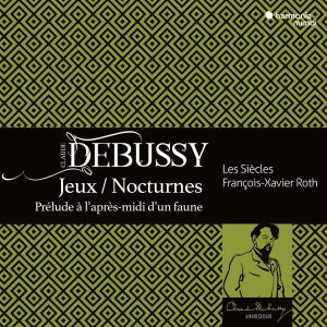 Debussy, Nocturnes & Prélude à l'après-midi d'un faune